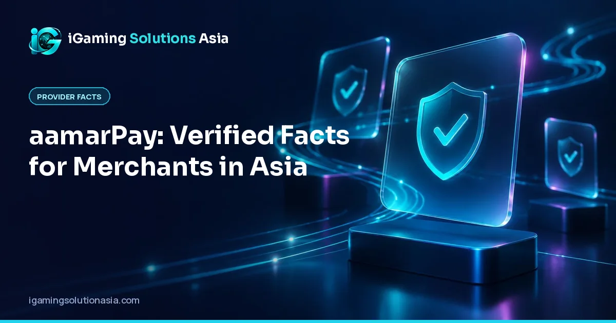 iGaming Solutions Asia cover: aamarPay: Verified Facts for Merchants in Asia