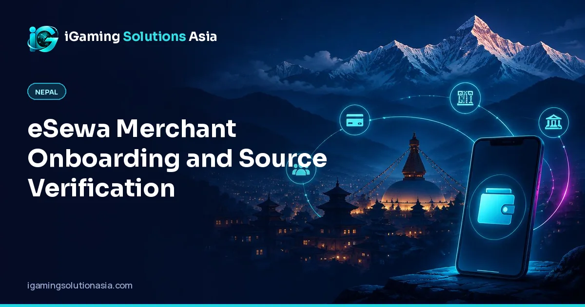 iGaming Solutions Asia cover: eSewa Merchant Onboarding and Source Verification