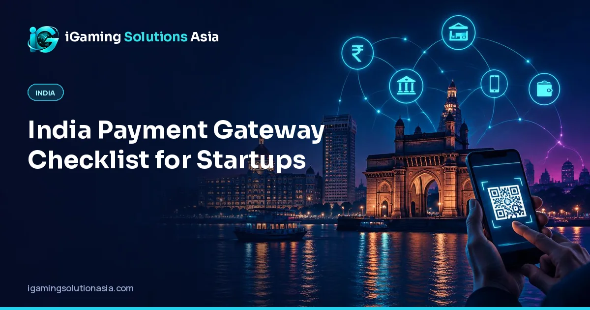 iGaming Solutions Asia cover: India Payment Gateway Checklist for Startups