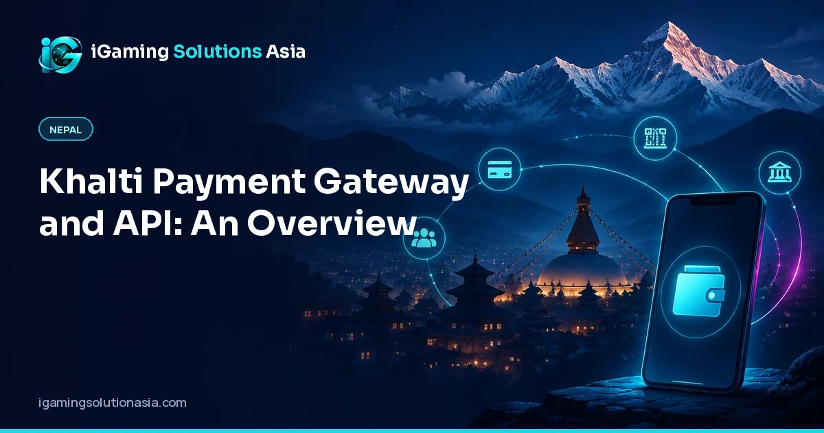iGaming Solutions Asia cover: Khalti Payment Gateway and API: An Overview