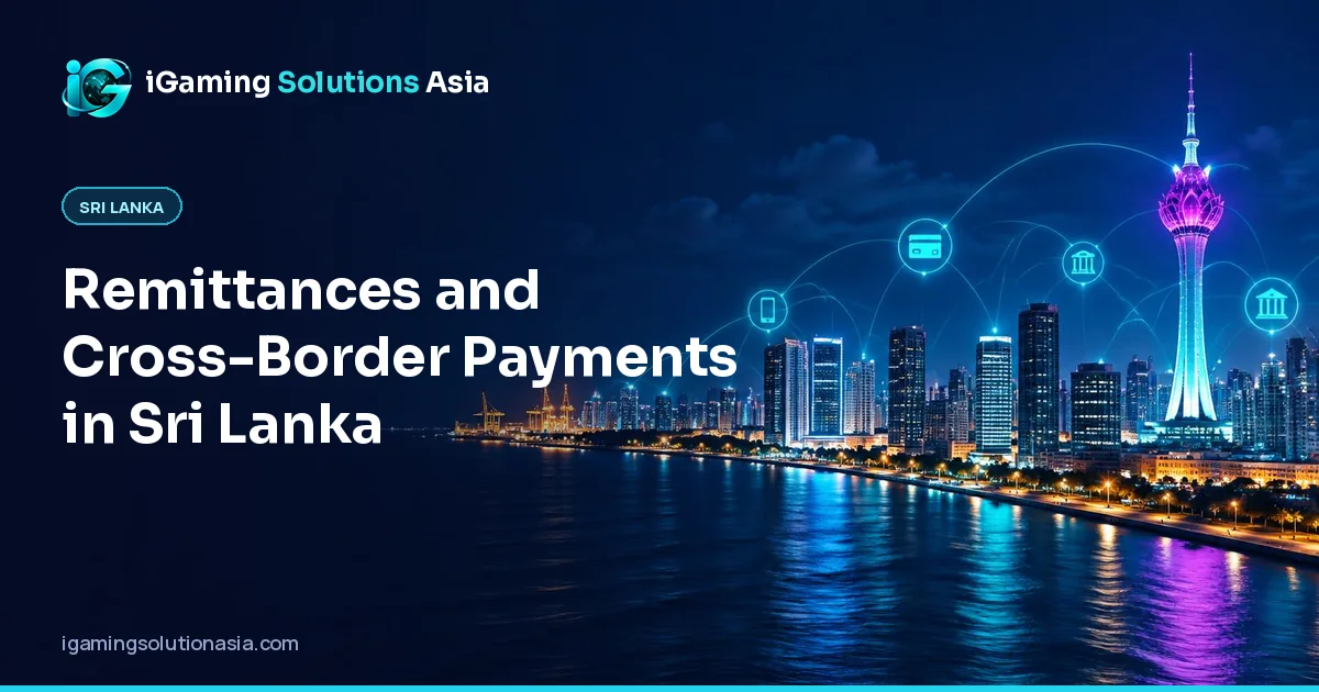 iGaming Solutions Asia cover: Remittances and Cross-Border Payments in Sri Lanka
